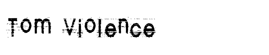 Tom Violence