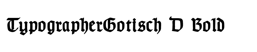 TypographerGotisch D Bold