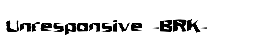 Unresponsive -BRK-