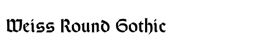 Weiss Round Gothic