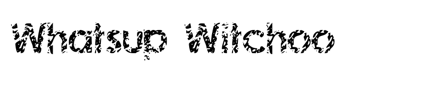 Whatsup Witchoo