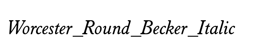 Worcester_Round_Becker_Italic