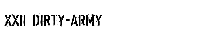 XXII DIRTY-ARMY