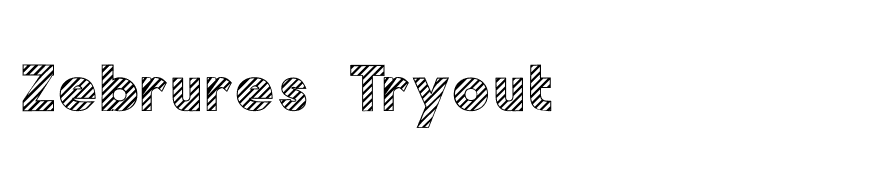 Zebrures Tryout